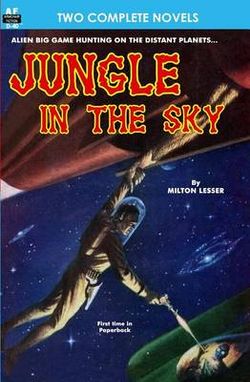 Jungle in the Sky and Recalled to Life Jungle in the Sky and Recalled to Life