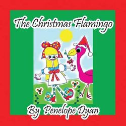 The Christmas Flamingo The Christmas Flamingo