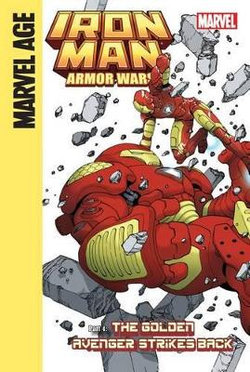 Iron Man and the Armor Wars Part 4: the Golden Avenger Strikes Back Iron Man and the Armor Wars Part 4: the Golden Avenger Strikes Back