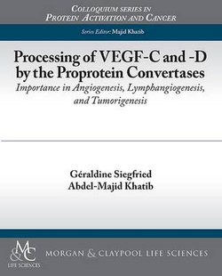 Processing of VEGF-C and -D by the Proprotein Convertases Processing of VEGF-C and -D by the Proprotein Convertases