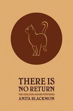 There Is No Return (Adelaide Adams Mystery) There Is No Return (Adelaide Adams Mystery)