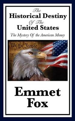The Historical Destiny of the United States The Historical Destiny of the United States
