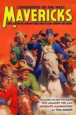 Mavericks - Longriders of the West, Volume 1 Mavericks - Longriders of the West, Volume 1