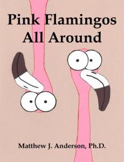 Pink Flamingos All Around Pink Flamingos All Around