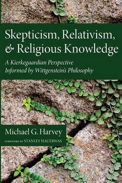 Skepticism, Relativism, and Religious Knowledge Skepticism, Relativism, and Religious Knowledge