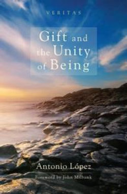 Gift and the Unity of Being Gift and the Unity of Being