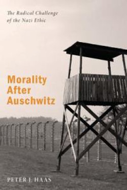 Morality After Auschwitz Morality After Auschwitz