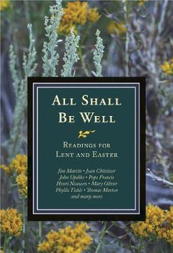 All Shall Be Well All Shall Be Well