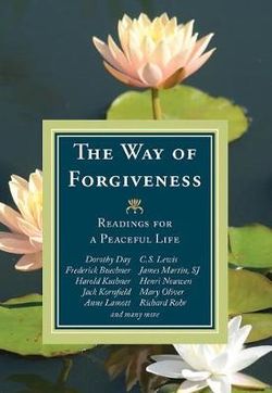 The Way of Forgiveness The Way of Forgiveness