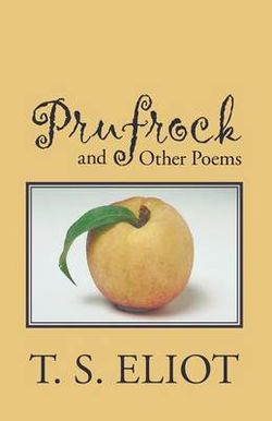 Prufrock and Other Poems Prufrock and Other Poems