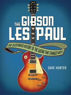 The Gibson Les Paul The Gibson Les Paul