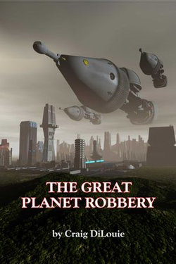 The Great Planet Robbery The Great Planet Robbery