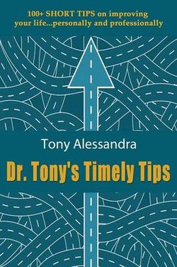 Dr. Tony's Timely Tips Dr. Tony's Timely Tips