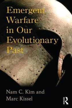 Emergent Warfare in Our Evolutionary Past Emergent Warfare in Our Evolutionary Past