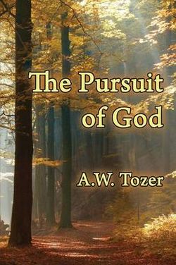 The Pursuit of God The Pursuit of God