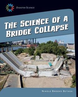 Science of a Bridge Collapse Science of a Bridge Collapse