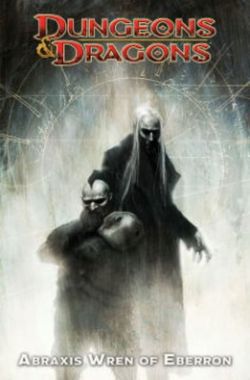 Dungeons and Dragons: Abraxis Wren of Eberron Dungeons and Dragons: Abraxis Wren of Eberron