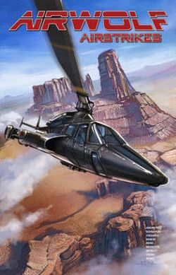 Airwolf Airstrikes Volume 1 Airwolf Airstrikes Volume 1