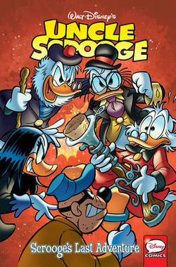 Uncle Scrooge: Scrooge's Last Adventure Uncle Scrooge: Scrooge's Last Adventure