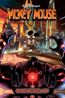Mickey Mouse: Darkenblot Mickey Mouse: Darkenblot