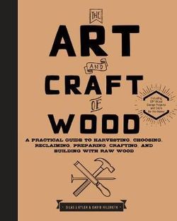 The Art and Craft of Wood The Art and Craft of Wood