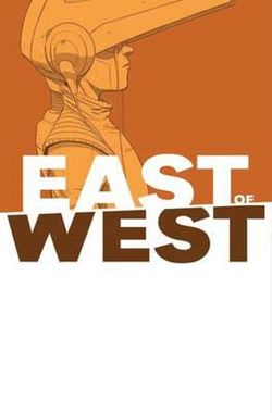 East of West Volume 6 East of West Volume 6