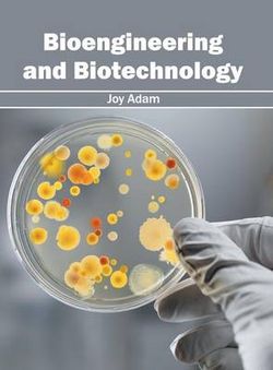 Bioengineering and Biotechnology Bioengineering and Biotechnology