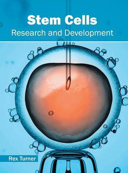 Stem Cells: Research and Development Stem Cells: Research and Development