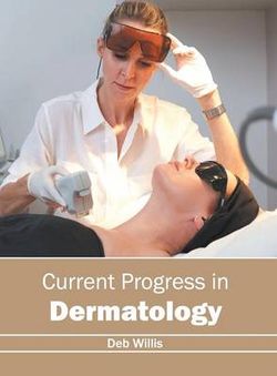 Current Progress in Dermatology Current Progress in Dermatology