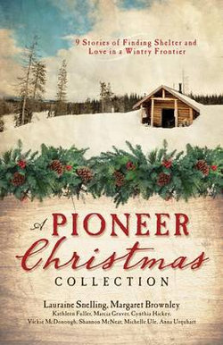 A Pioneer Christmas Collection A Pioneer Christmas Collection