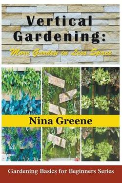 Vertical Gardening Vertical Gardening