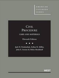 Civil Procedure, Cases and Materials, Compact for Shorter Courses Civil Procedure, Cases and Materials, Compact for Shorter Courses