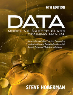 Data Modeling Master Class Training Manual Data Modeling Master Class Training Manual