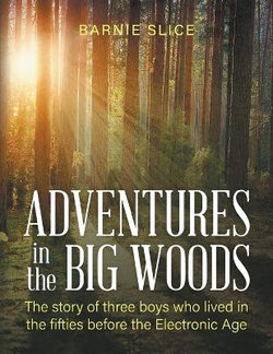 Adventures in the Big Woods Adventures in the Big Woods