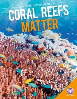 Coral Reefs Matter Coral Reefs Matter