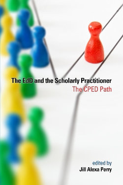 The EdD and the Scholarly Practitioner The EdD and the Scholarly Practitioner
