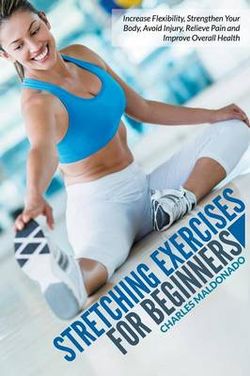 Stretching Exercises for Beginners Stretching Exercises for Beginners
