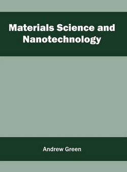 Materials Science and Nanotechnology Materials Science and Nanotechnology