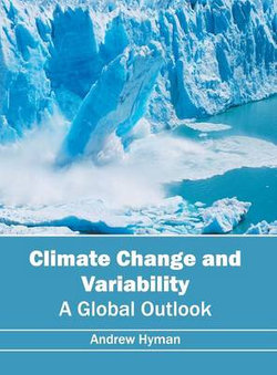 Climate Change and Variability: A Global Outlook Climate Change and Variability: A Global Outlook