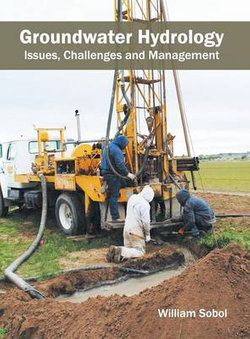 Groundwater Hydrology: Issues, Challenges and Management Groundwater Hydrology: Issues, Challenges and Management