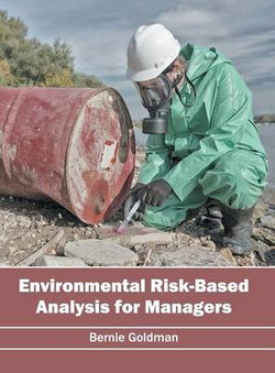 Environmental Risk-Based Analysis for Managers Environmental Risk-Based Analysis for Managers