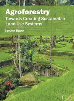 Agroforestry: Towards Creating Sustainable Land-Use Systems Agroforestry: Towards Creating Sustainable Land-Use Systems