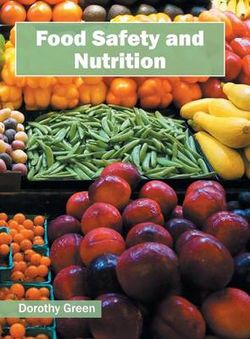 Food Safety and Nutrition Food Safety and Nutrition