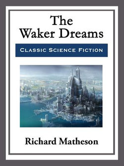 The Waker Dreams The Waker Dreams