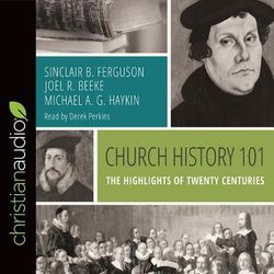 Church History 101 Church History 101
