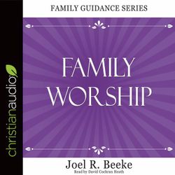 Family Worship Family Worship