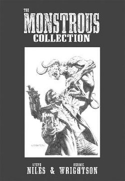 The Monstrous Collection of Steve Niles and Bernie Wrightson The Monstrous Collection of Steve Niles and Bernie Wrightson