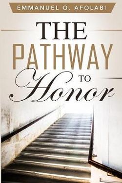 The Pathway to Honor The Pathway to Honor