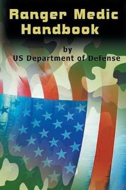 Ranger Medic Handbook Ranger Medic Handbook