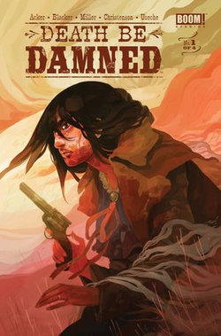 Death Be Damned #1 Death Be Damned #1